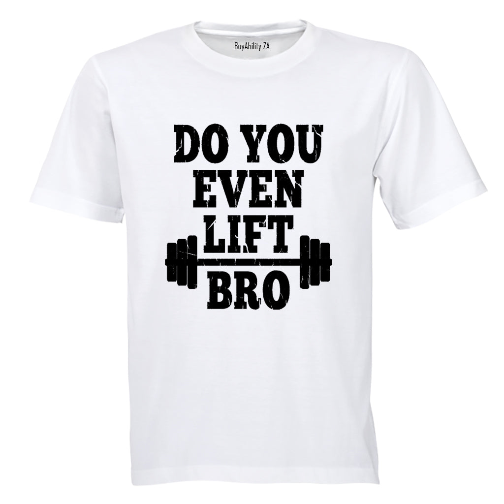 Do You Even Lift Gym - Adults - T-Shirt - BuyAbility South Africa