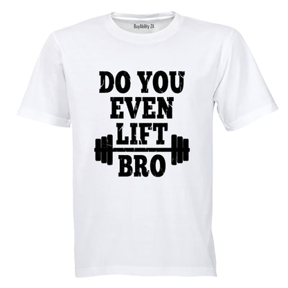Do You Even Lift Gym - Adults - T-Shirt - BuyAbility South Africa