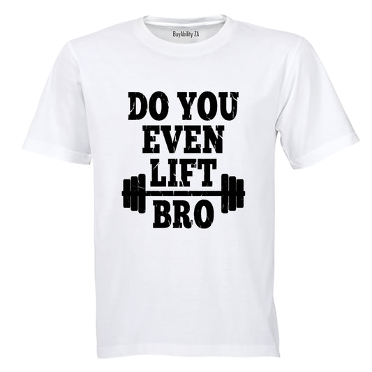 Do You Even Lift Gym - Adults - T-Shirt - BuyAbility South Africa