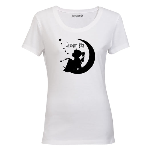 Dream Big - Ladies - T-Shirt