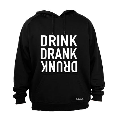 Drink. Drank. Drunk - Hoodie - BuyAbility