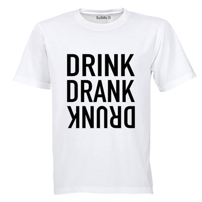 Drink. Drank. Drunk - Adults - T-Shirt