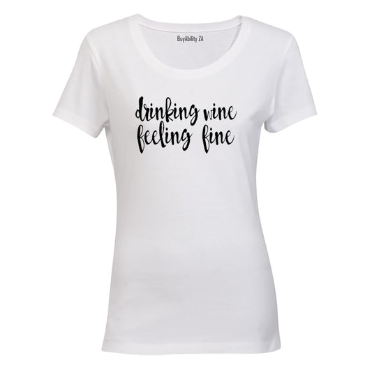 Drinking Wine - Feeling Fine! - Ladies - T-Shirt