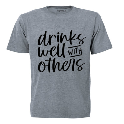 Drinks Well With Others - Adults - T-Shirt