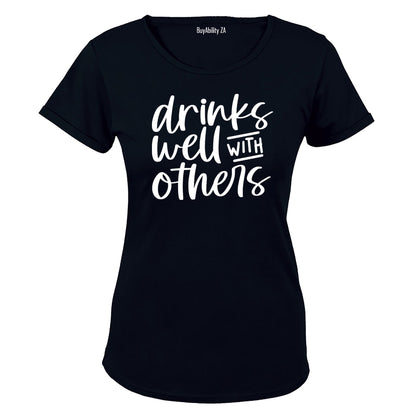 Drinks Well With Others - Ladies - T-Shirt