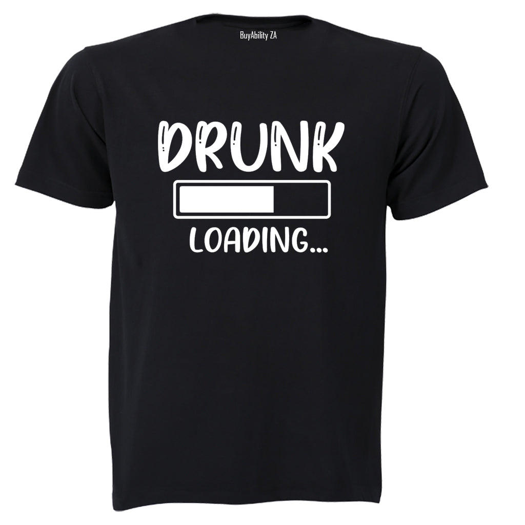 Drunk Loading - Adults - T-Shirt - BuyAbility