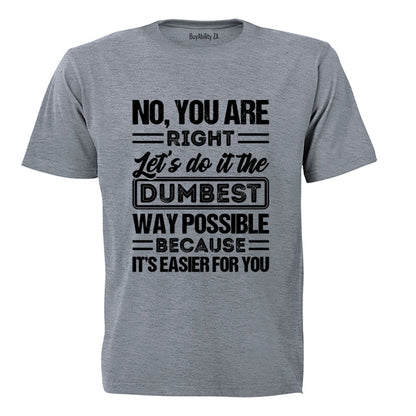 Easier For You - Adults - T-Shirt