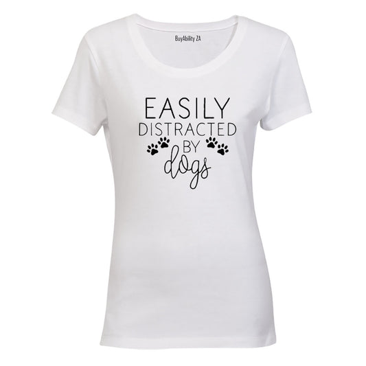 Easily Distracted by DOGS - Ladies - T-Shirt