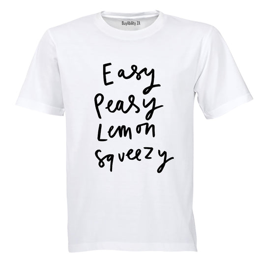 Easy Peasy, Lemon Squeezy - Adults - T-Shirt