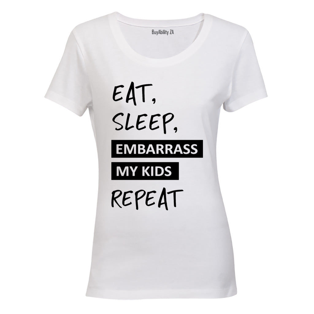 Eat. Sleep. Embarrass My Kids - Ladies - T-Shirt - BuyAbility