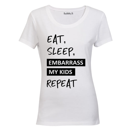 Eat. Sleep. Embarrass My Kids - Ladies - T-Shirt - BuyAbility