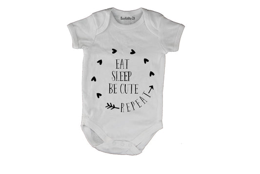 Eat. Sleep. Be Cute - Baby Grow