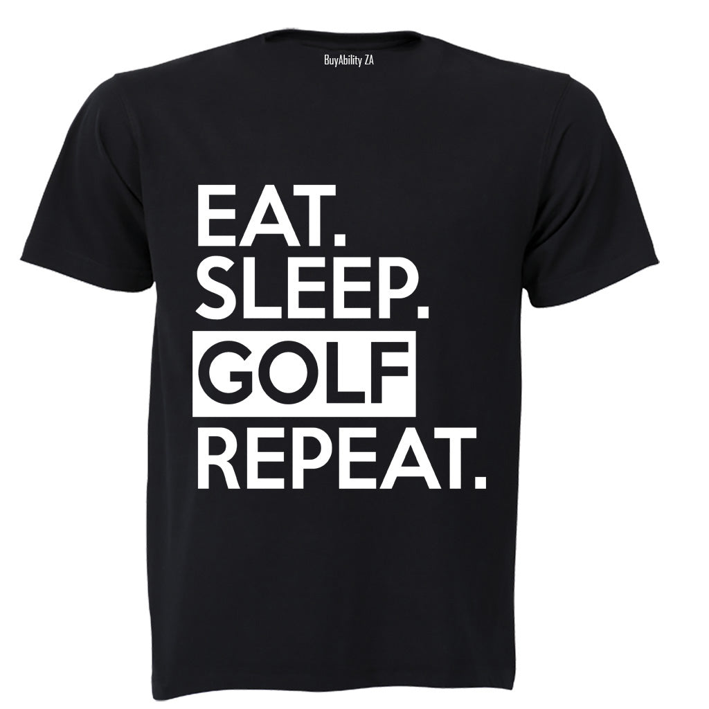 Eat - Sleep - GOLF - Repeat - Adults - T-Shirt