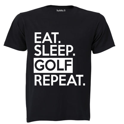 Eat - Sleep - GOLF - Repeat - Adults - T-Shirt