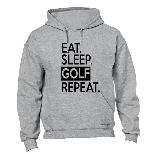 Eat - Sleep - GOLF - Repeat - Hoodie