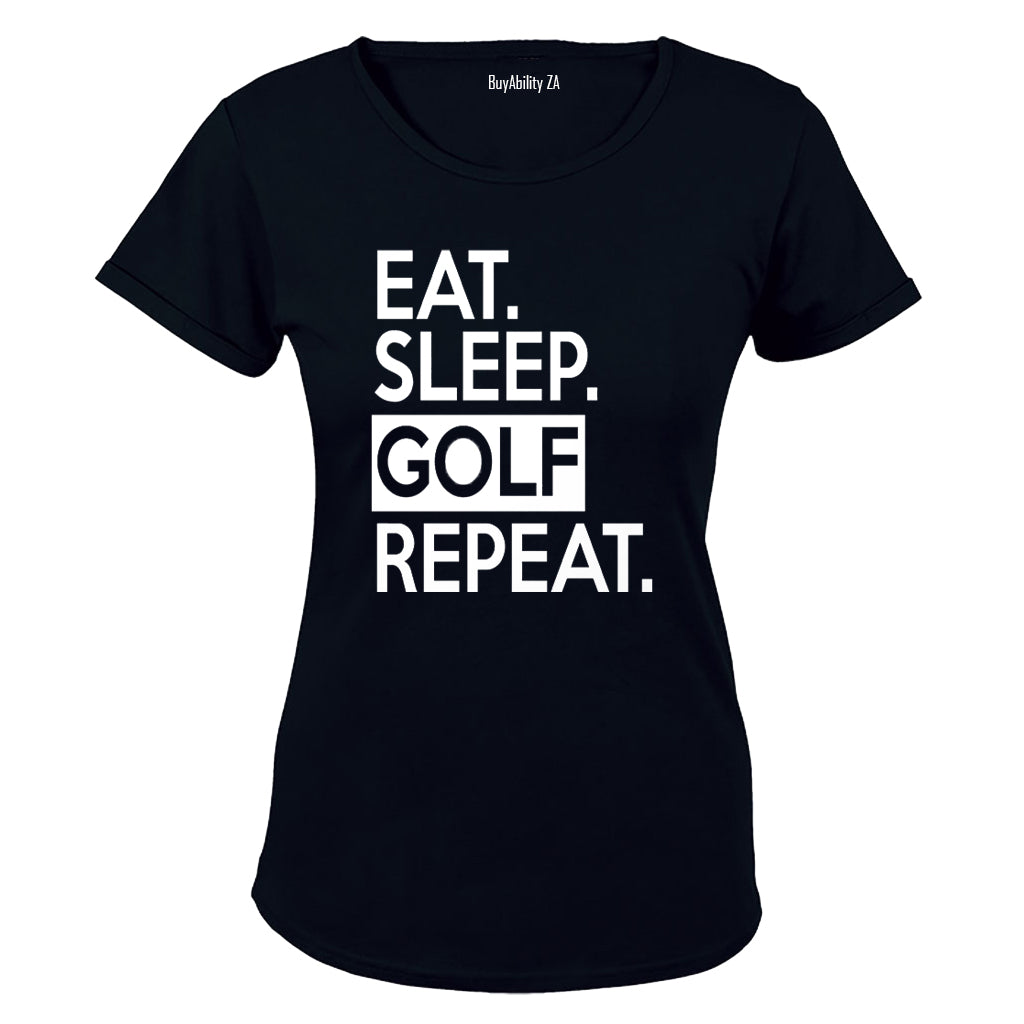 Eat - Sleep - GOLF - Repeat - Ladies - T-Shirt