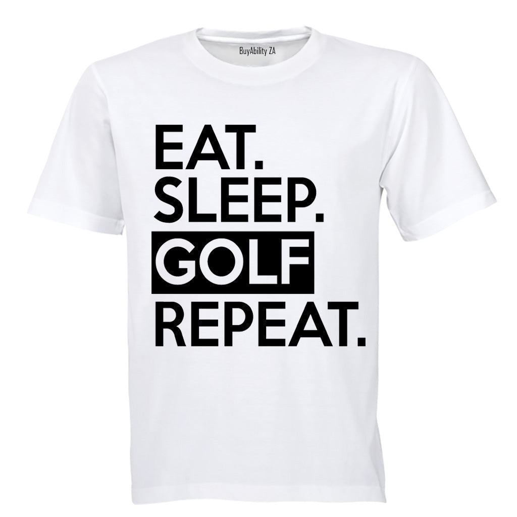 Eat - Sleep - GOLF - Repeat - Adults - T-Shirt
