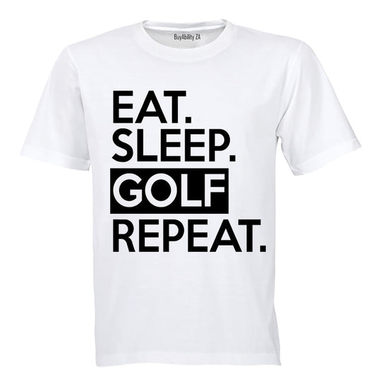 Eat - Sleep - GOLF - Repeat - Adults - T-Shirt