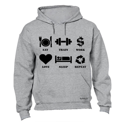 Eat - Train - Work.. - Hoodie