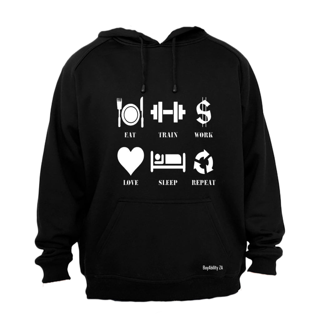 Eat - Train - Work.. - Hoodie