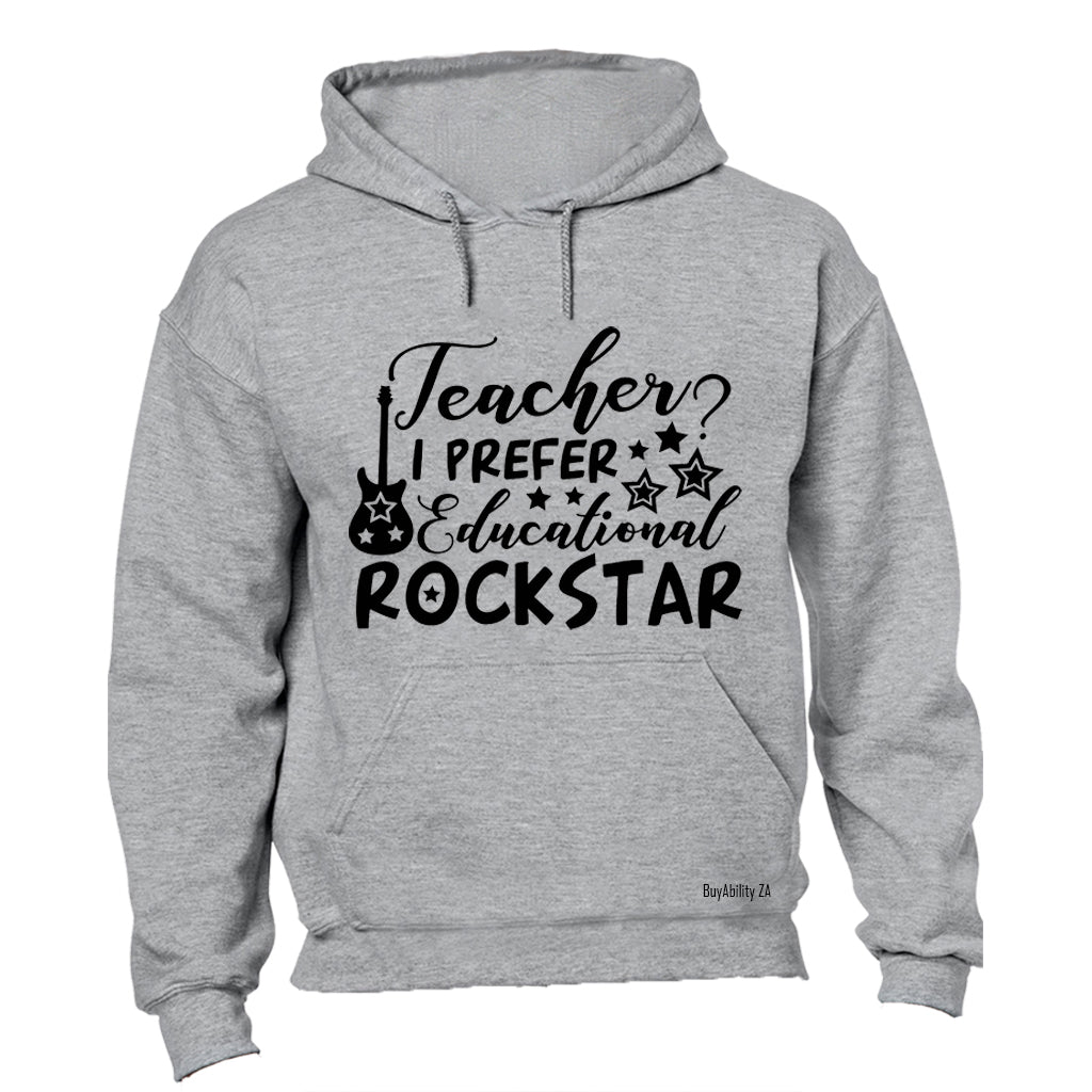 Educational Rockstar - Hoodie