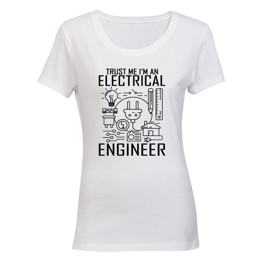 I'm An Electrical Engineer - Ladies - T-Shirt - BuyAbility South Africa