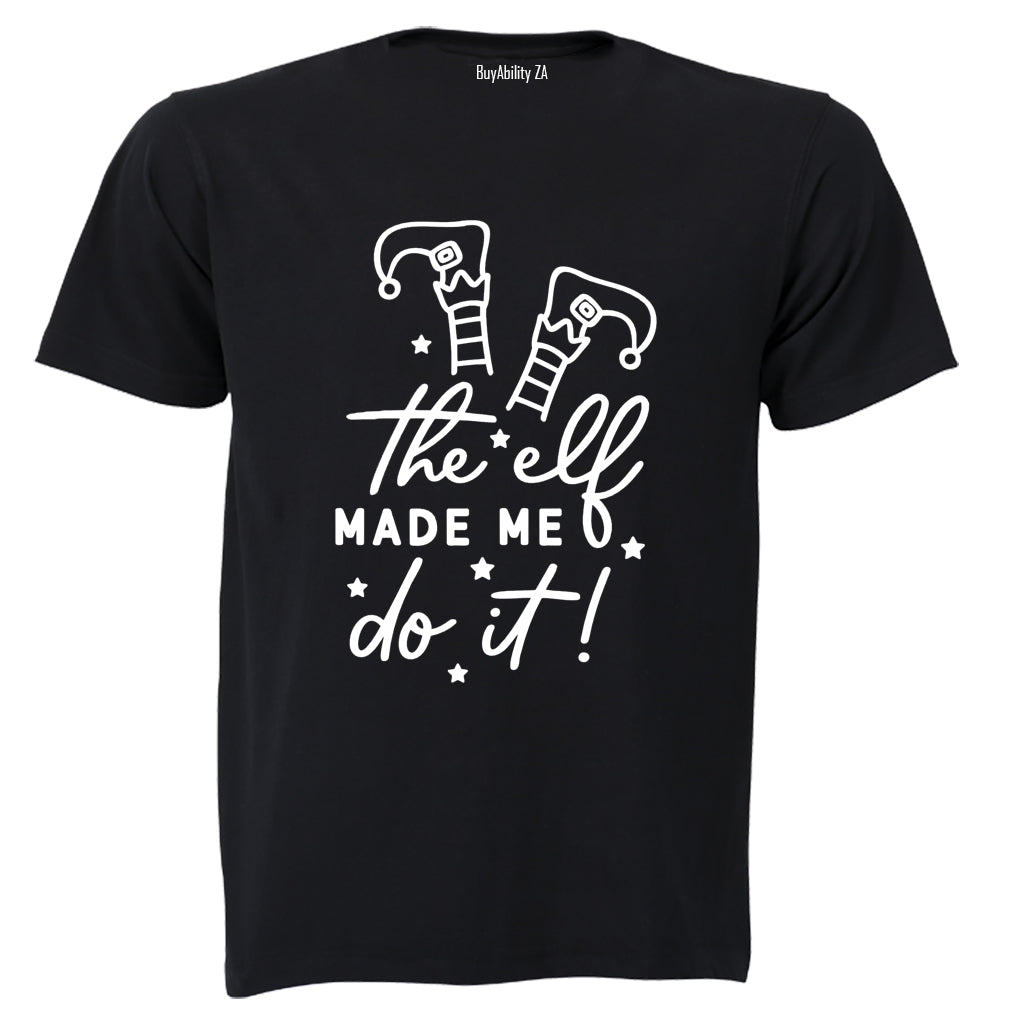 Elf Made Me - Christmas - Adults - T-Shirt - BuyAbility South Africa