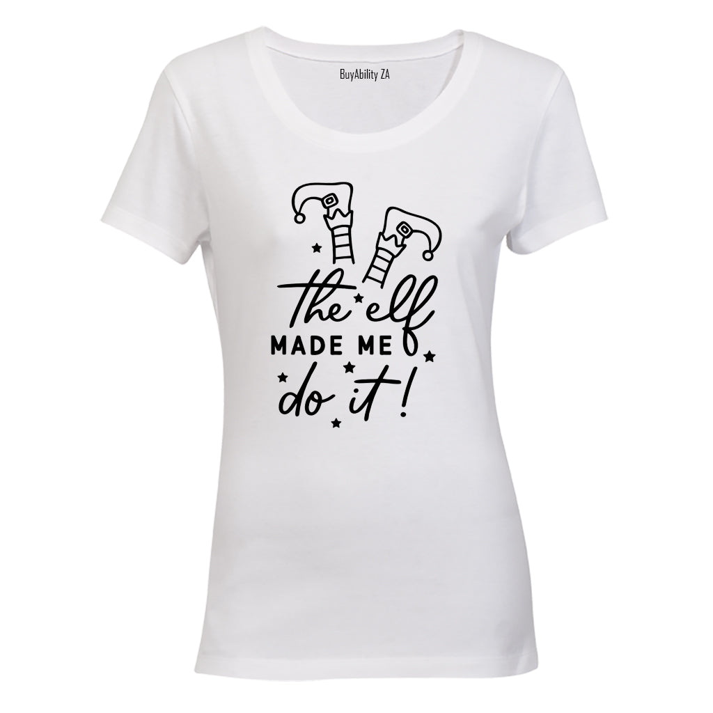Elf Made Me - Christmas - Ladies - T-Shirt - BuyAbility South Africa