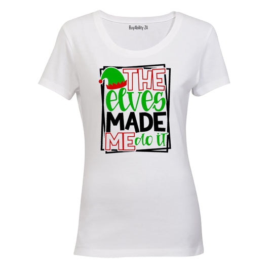 Elves Made Me Do It - Christmas - Ladies - T-Shirt