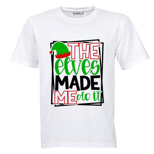 Elves Made Me Do It - Christmas - Adults - T-Shirt