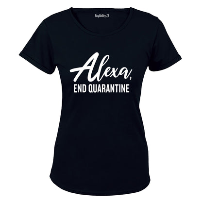 Alexa, End Quarantine - Ladies - T-Shirt - BuyAbility