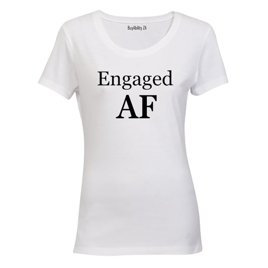 Engaged AF - Ladies - T-Shirt