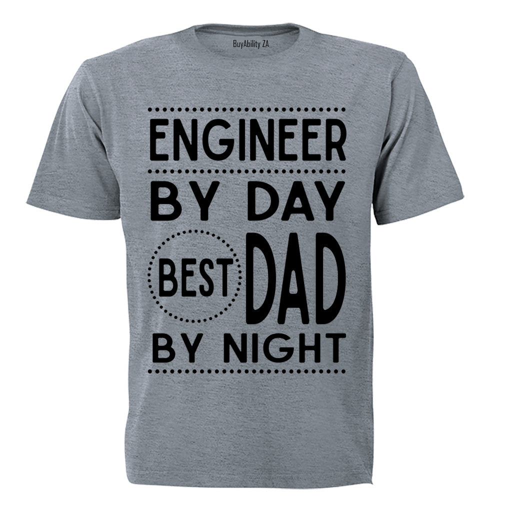 Engineer By Day - Best DAD By Night - Adults - T-Shirt
