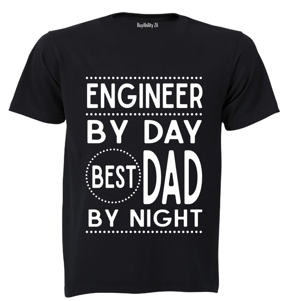 Engineer By Day - Best DAD By Night - Adults - T-Shirt