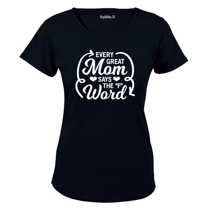 Every Great Mom - Ladies - T-Shirt