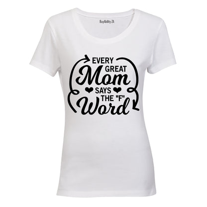 Every Great Mom - Ladies - T-Shirt
