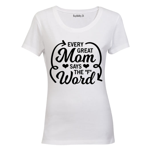 Every Great Mom - Ladies - T-Shirt