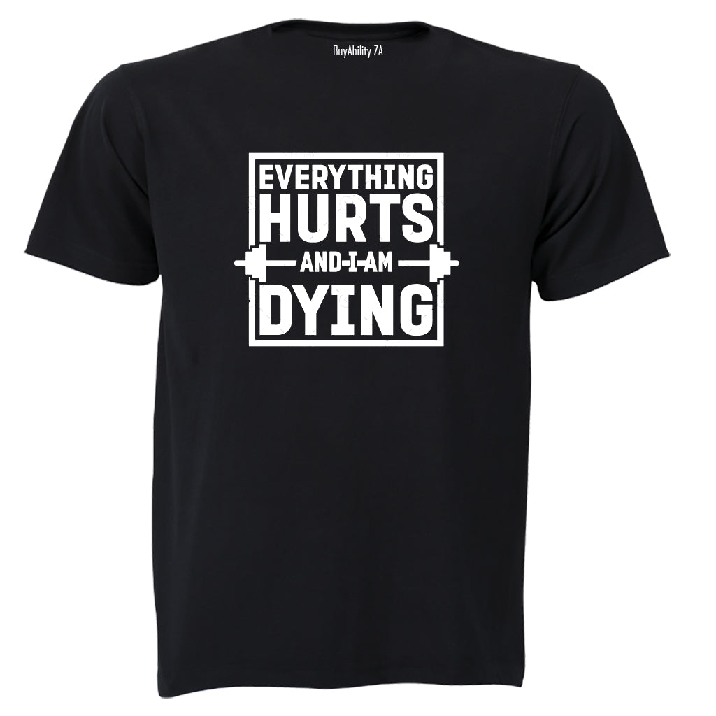 Everything Hurts GYM - Adults - T-Shirt - BuyAbility South Africa