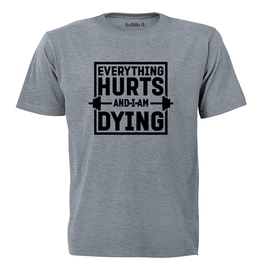 Everything Hurts GYM - Adults - T-Shirt - BuyAbility South Africa