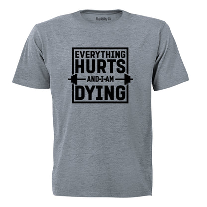 Everything Hurts GYM - Adults - T-Shirt - BuyAbility South Africa