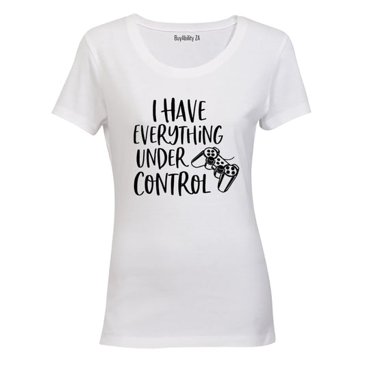 Everything Under Control - Ladies - T-Shirt