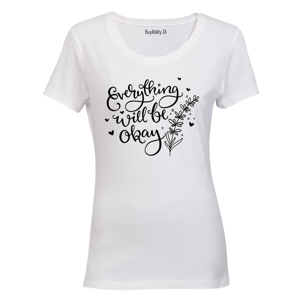 Everything Will Be Okay - Ladies - T-Shirt - BuyAbility