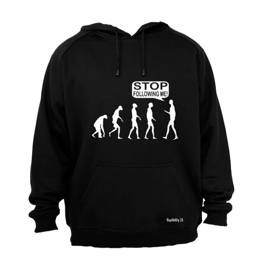 Evolution - Stop Following Me! - Hoodie