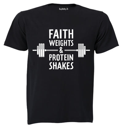 Faith. Weights & Protein Shakes - Adults - T-Shirt