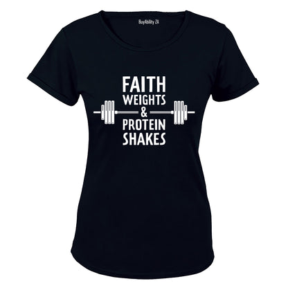 Faith. Weights & Protein Shakes - Ladies - T-Shirt