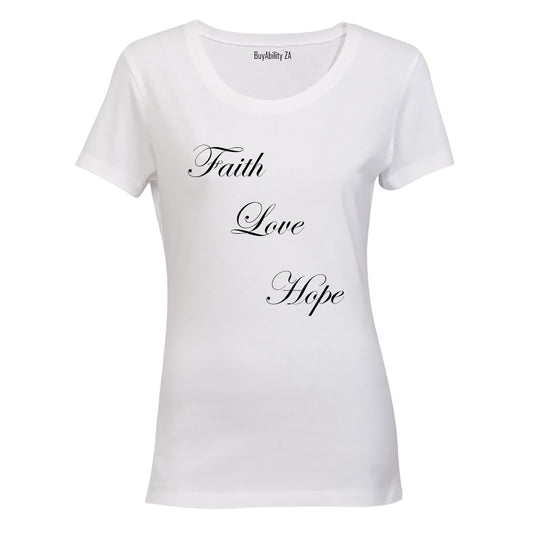 Faith, Love, Hope - Ladies - T-Shirt