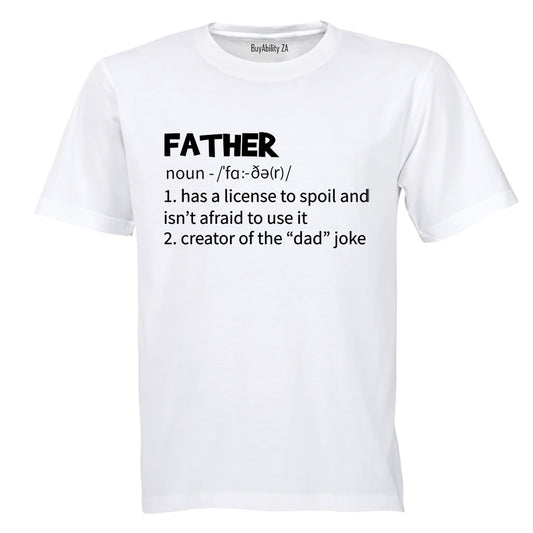 Father - License To Spoil - Adults - T-Shirt