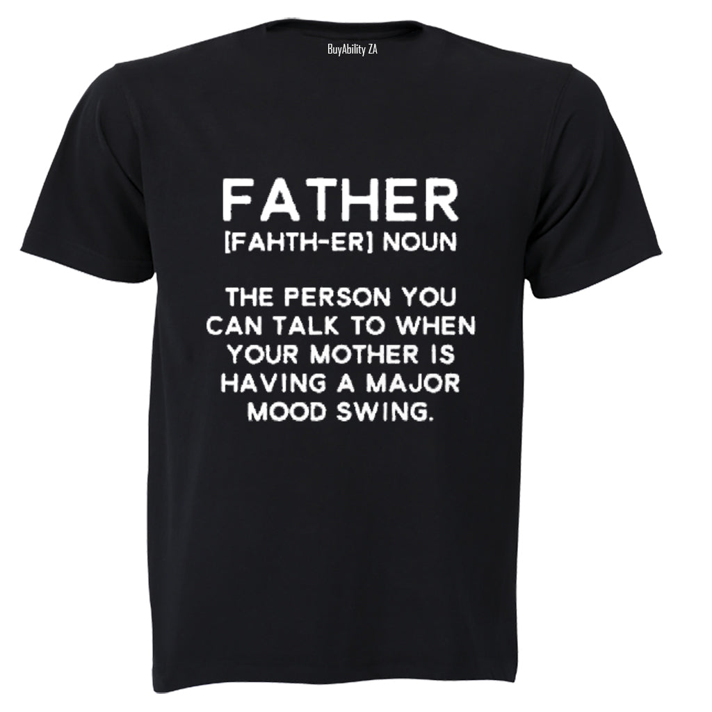 Father - Talk To - Adults - T-Shirt