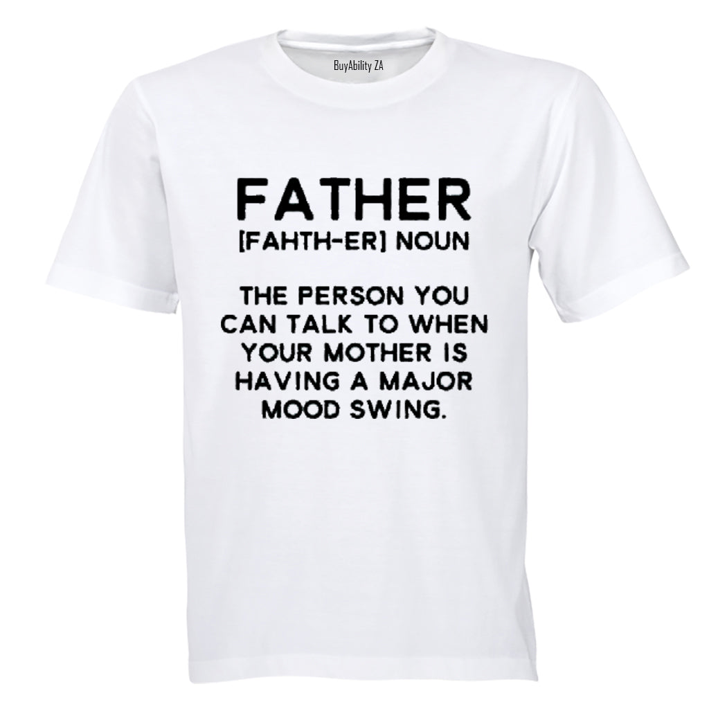 Father - Talk To - Adults - T-Shirt