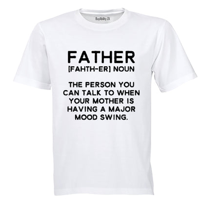 Father - Talk To - Adults - T-Shirt